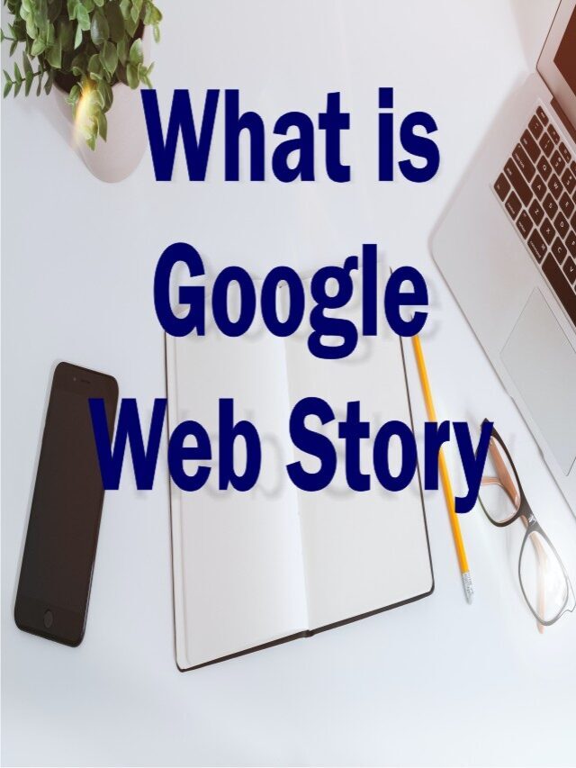 What is Google Web stories